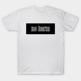 No harm T-Shirt